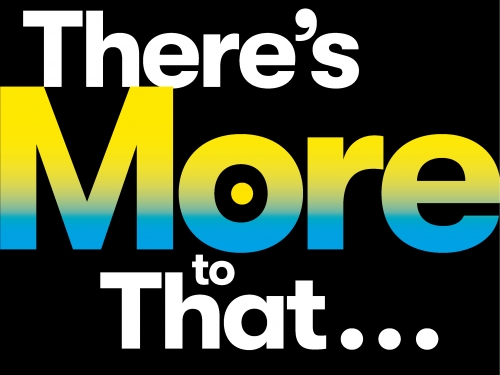 Blue and yellow print logo "There's more to that"...