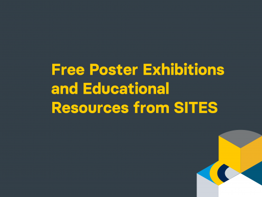 Free Poster Exhibitions and Educational Resources from SITES