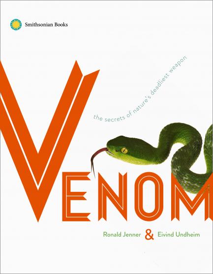 Venom: The Secrets of Nature’s Deadliest Weapon